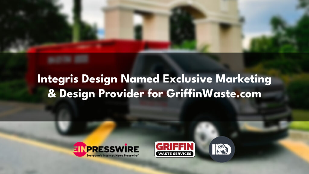 A blurred image of a red and black truck parked on a street, with text announcing Integris Design as the exclusive marketing and design provider for GriffinWaste.com. Logos for EIN Presswire, Griffin Waste Services, and Integris Design appear below.