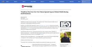 A news article on EIN Presswire titled ‘WordPress Won’t Save You’: New Podcast Episode Exposes Website Pitfalls Hurting Small Businesses, with text, a sidebar logo, and a podcast host image.